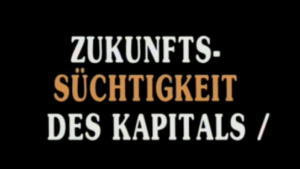 Zukunftssüchtigkeit des Kapitals
