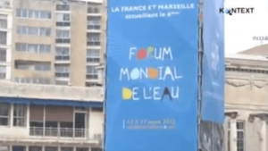 Das Alternative Weltwasserforum in Marseille - Widerstand gegen Privatisierung
