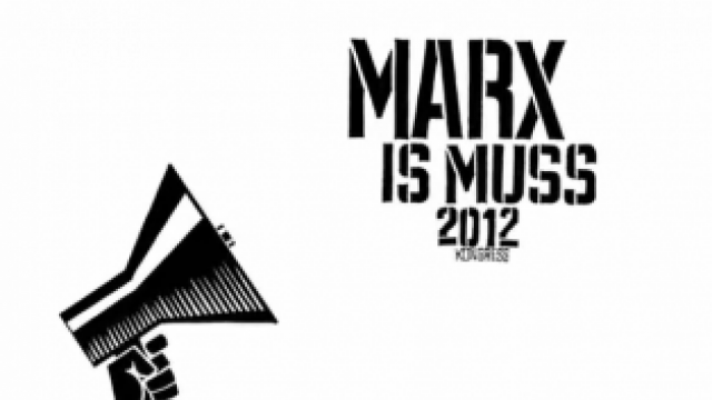 »MARX IS MUSS« 2012