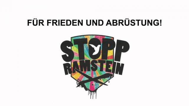 Stopp Air Base Ramstein: Für Frieden und Abrüstung!