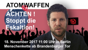 Atomwaffen ächten! Menschenkette am 18. November in Berlin