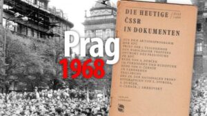 1968: Frühling in Prag - Zwist der Bruderparteien