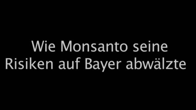Wie Monsanto seine Risiken auf Bayer abwälzte
