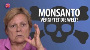Wie Monsanto die Welt vergiftet