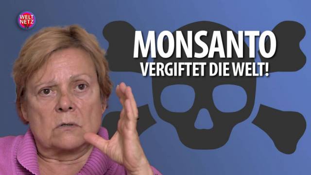Wie Monsanto die Welt vergiftet