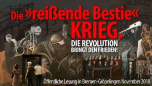 Die "reißende Bestie" Krieg. Die Revolution bringt den Frieden!