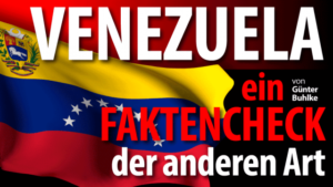 Venezuela, ein Faktencheck der anderen Art