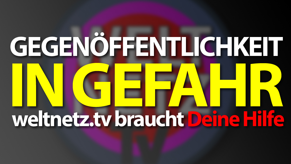 Gegenöffentlichkeit in Gefahr – weltnetz.tv braucht Deine Hilfe