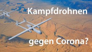 Mit Kampfdrohnen gegen Corona- und Ebola-Virus?