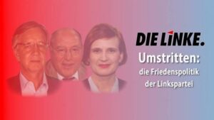 Umstritten: die Friedenspolitik der Linkspartei