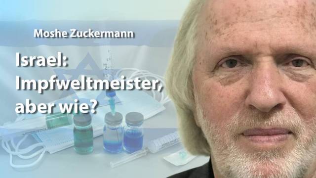 Israel: Impfweltmeister – aber wie?