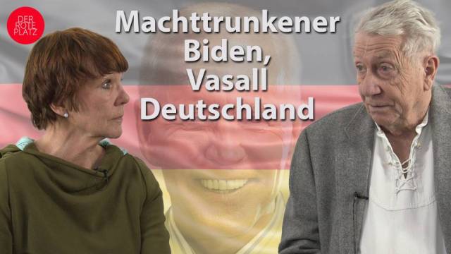 Machttrunkener Biden, Vasall Deutschland