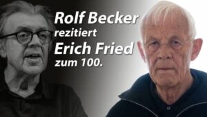 Rolf Becker für Erich Fried zum 100.