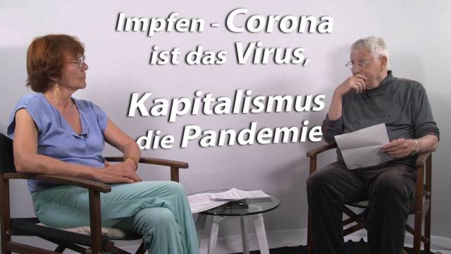 Impfen – Corona ist das Virus, Kapitalismus die Pandemie