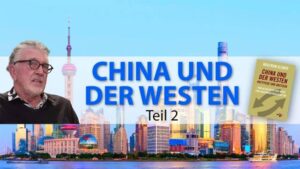 China und der Westen - Teil II