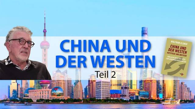 China und der Westen – Teil II