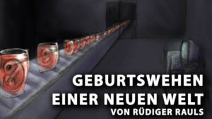 Geburtswehen einer neuen Welt