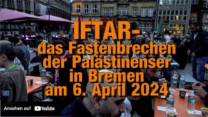 IFTAR - das Fastenbrechen der Palästinenser auf dem Bremer Marktplatz