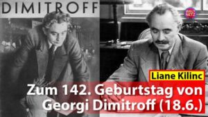 Zum 142. Geburtstag von Georgi Dimitroff