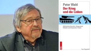 Peter Wahl: "Der Krieg und die Linken"