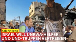 Israel will UNRWA Helfer und UNO-Truppen vertreiben