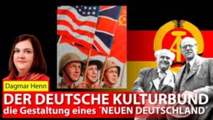 Dagmar Henn: Der Deutsche Kulturbund - die Gestaltung eines ´NEUEN DEUTSCHLAND´