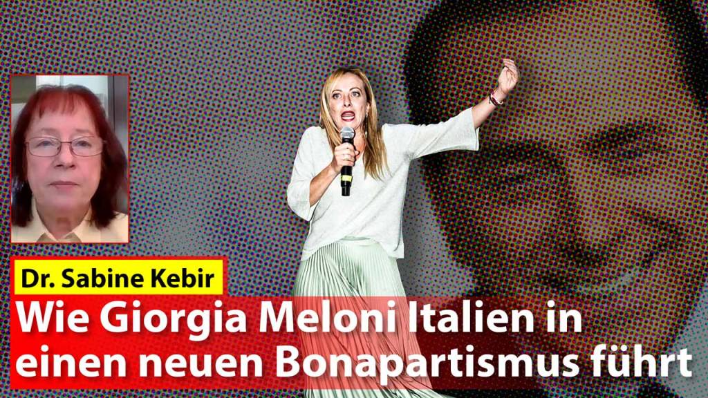 Wie Giorgia Meloni Italien in einen neuen Bonapartismus führt