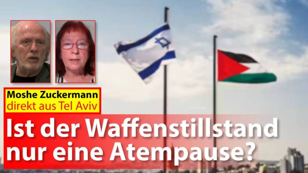 Moshe Zuckermann direkt aus Tel Aviv: Ist der Waffenstillstand nur eine Atempause?