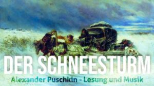Der Schneesturm - Ein Bühnenabend über die berühmte Novelle von Alexander Puschkin
