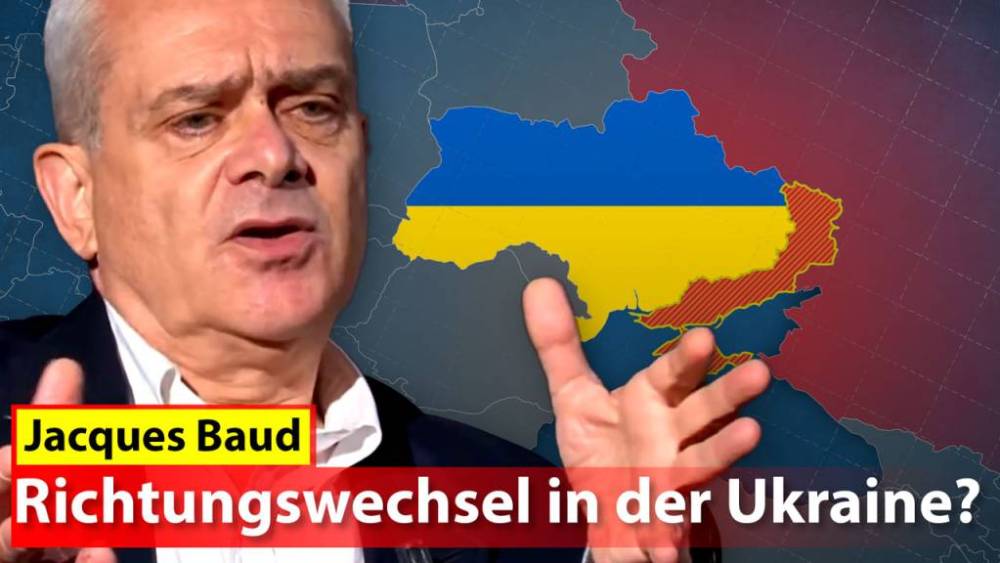 Jacques Baud: Richtungswechsel in der Ukraine?