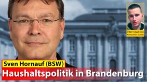 Haushaltspolitik in Brandenburg - Interview mit Sven Hornauf vom BSW-Brandenburg