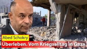 Abed Schokry - Überleben. Vom Kriegsalltag in Gaza
