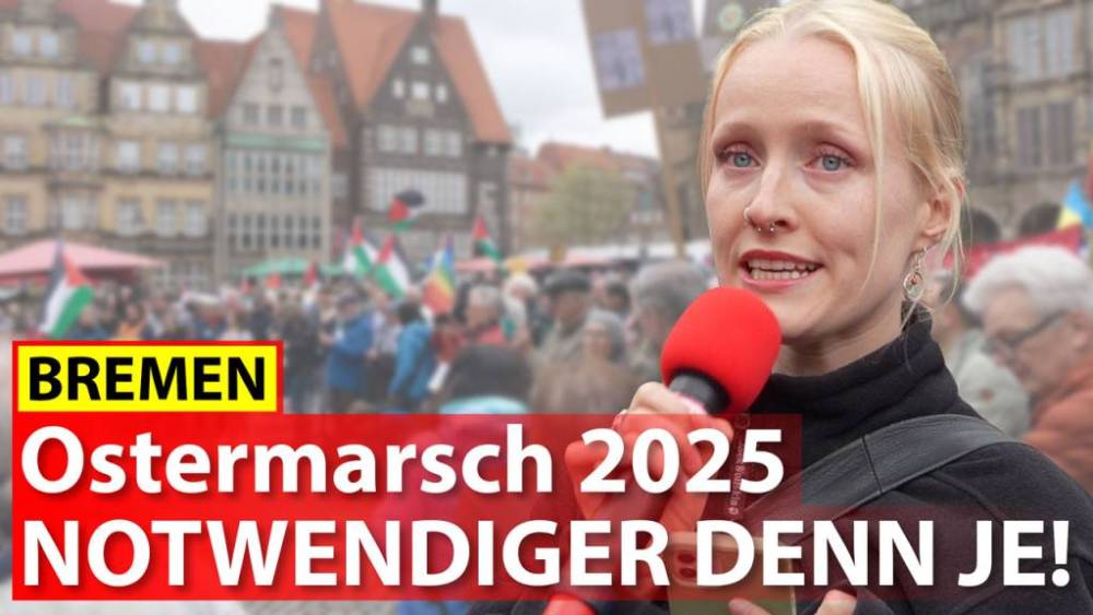 Ostermarsch 2025 – notwendiger denn je