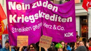 Nein zu den Kriegskrediten - Streiken gegen Merz & Co