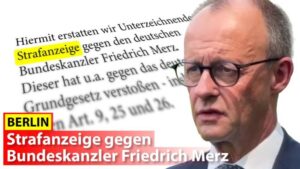 Strafanzeige gegen Bundeskanzler Friedrich Merz
