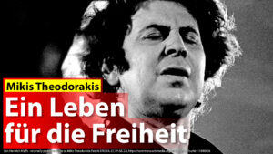 Mikis Theodorakis: Ein Leben für die Freiheit