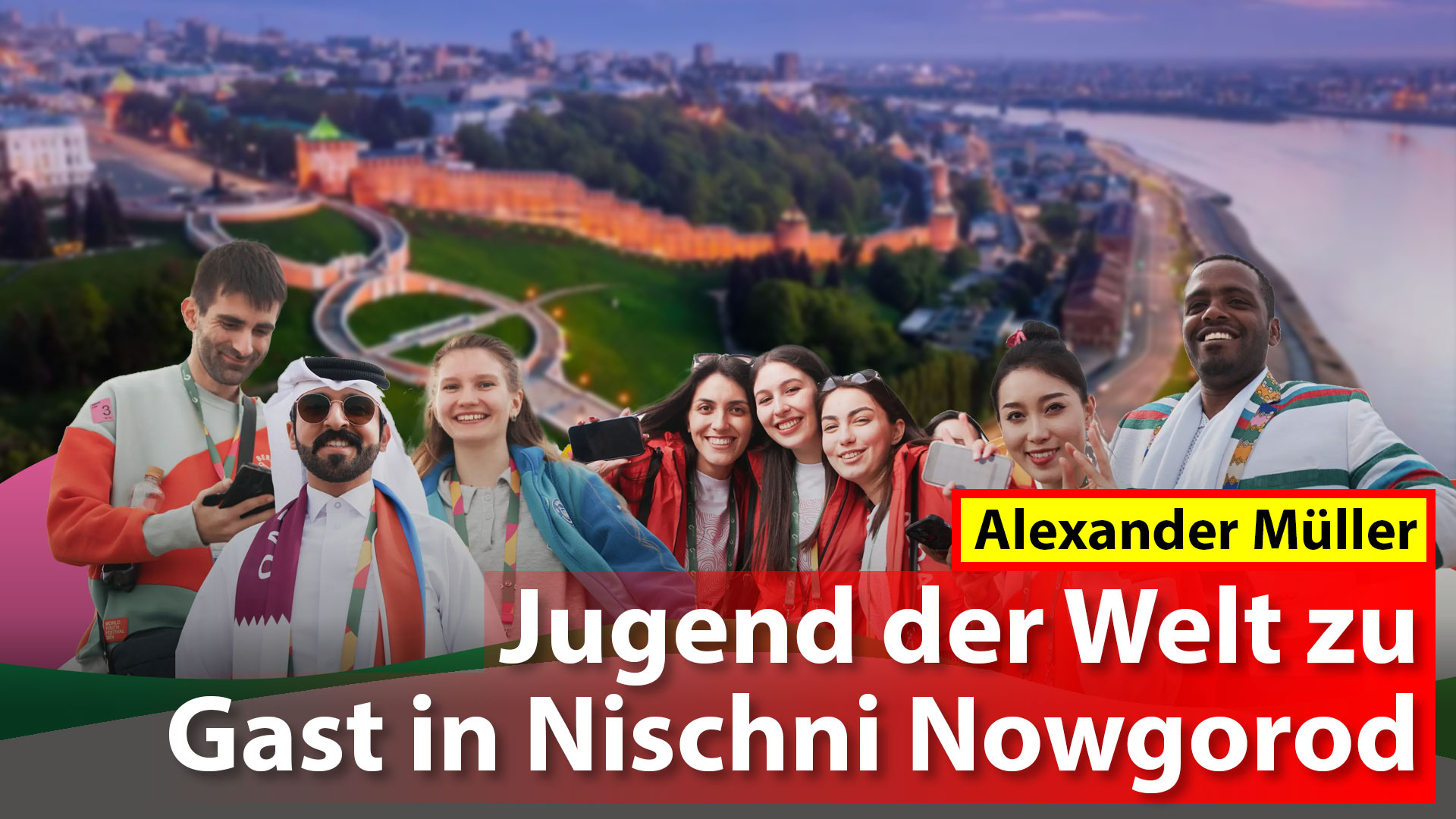 Die Jugend der Welt zu Gast in Nischni Nowgorod
