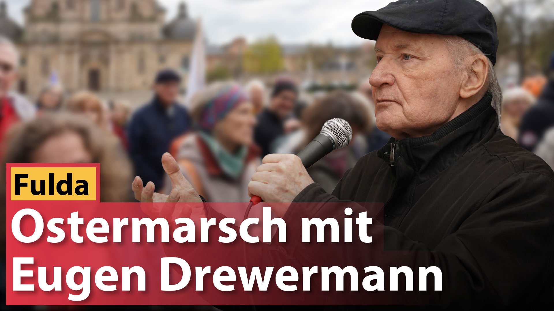 Ostermarsch 2026 mit Dr. Eugen Drewermann in der Domstadt Fulda