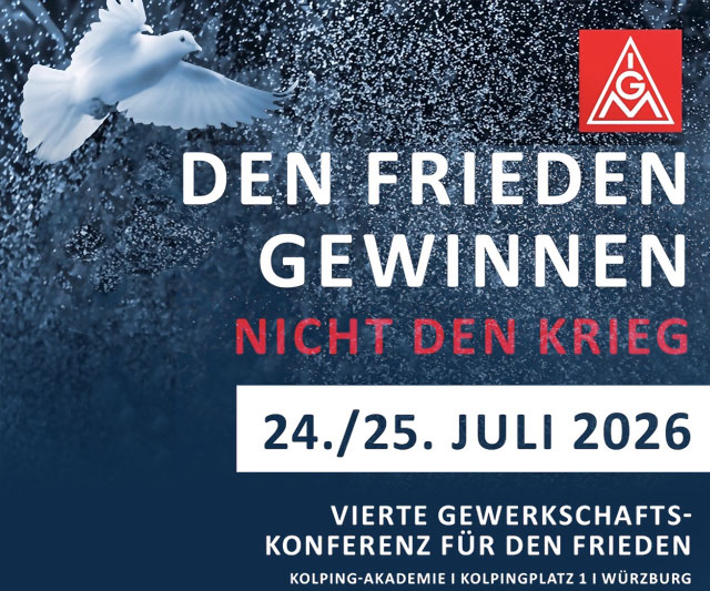 Rosa-Luxemburg Stiftung und IG Metall Würzburg laden zur vierten Gewerkschaftskonferenz für den Frieden ein