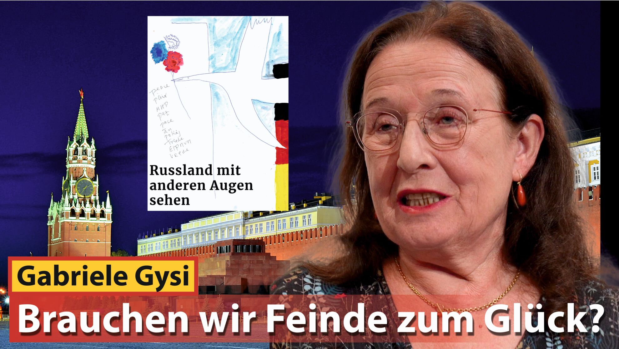 Gabriele Gysi: Brauchen wir Feinde zum Glück?